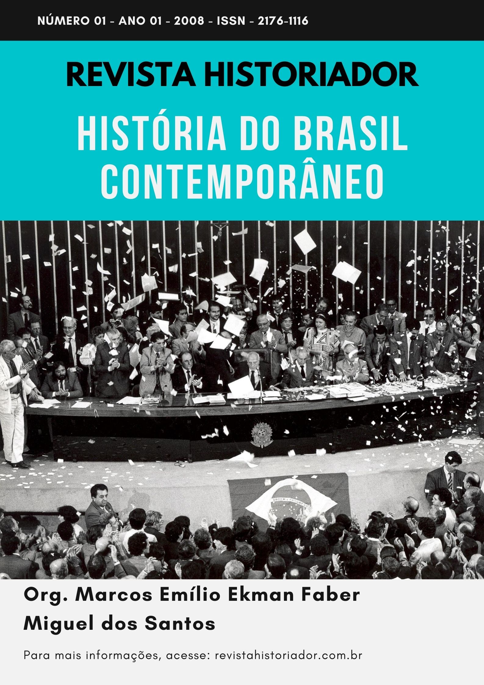 					View No. 1 (2008): HISTÓRIA DO BRASIL CONTEMPORÂNEO
				