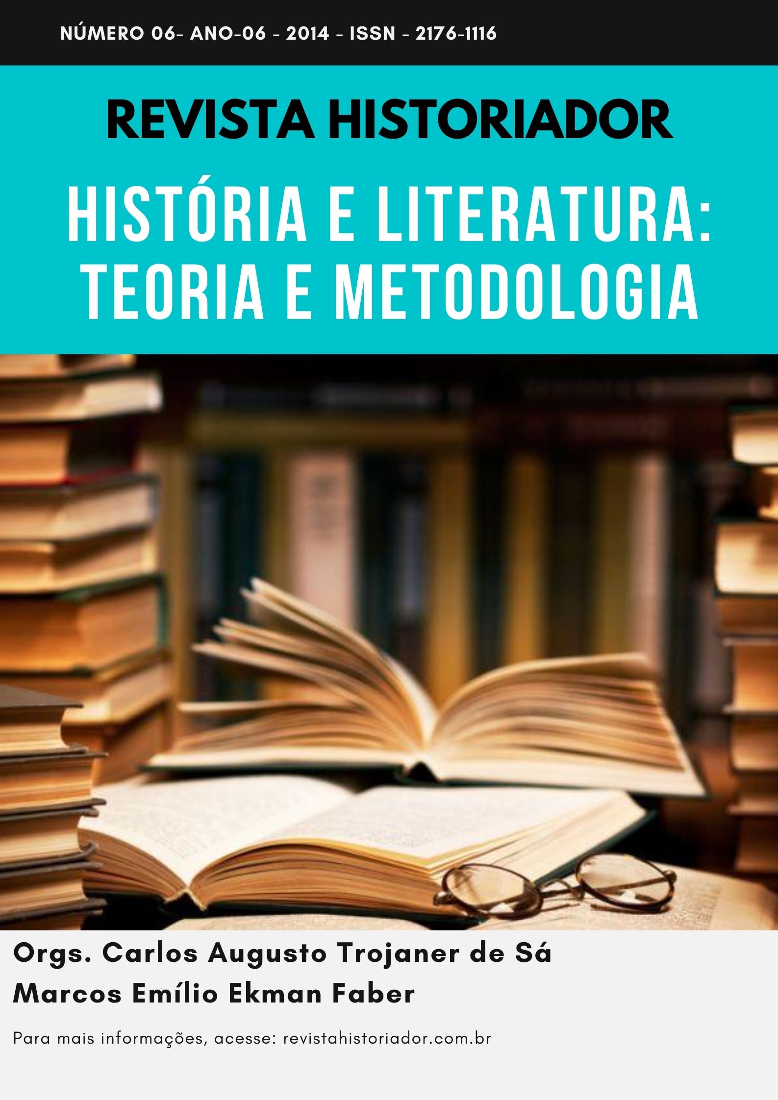 					Ver Núm. 6 (2014): HISTÓRIA E LITERATURA: TEORIA E METODOLOGIA
				